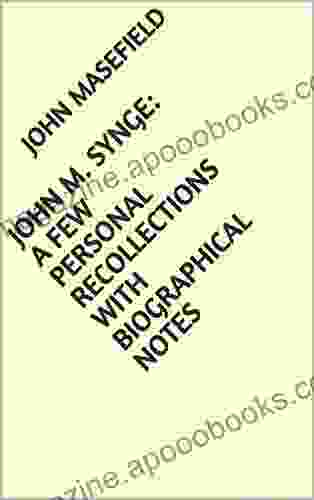 John M Synge: a Few Personal Recollections with Biographical Notes