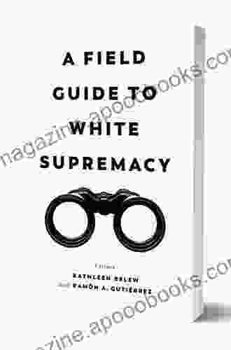 A Field Guide To White Supremacy