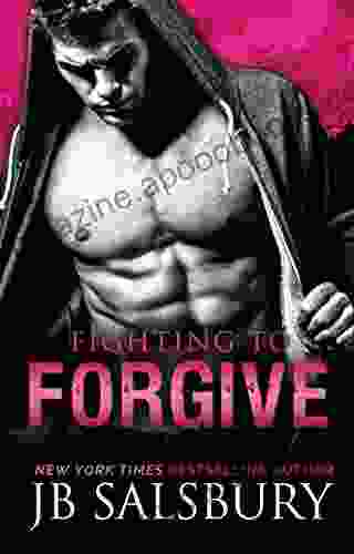 Fighting To Forgive (The Fighting 2)