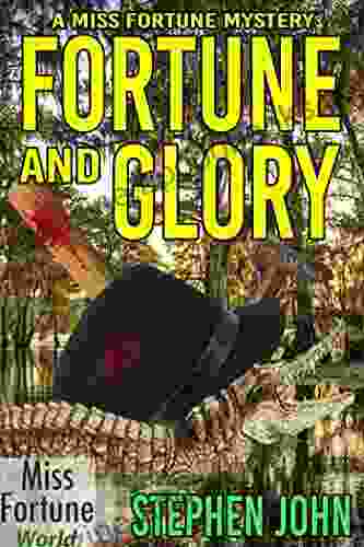 Fortune and Glory (Miss Fortune World 2)