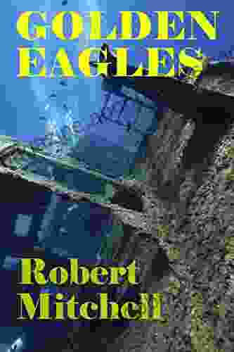 GOLDEN EAGLES Robert Mitchell