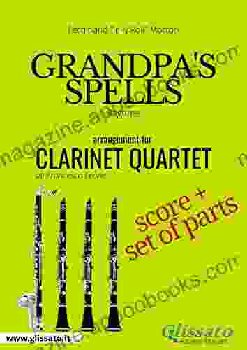 Grandpa S Spells Clarinet Quartet Score Parts: Ragtime