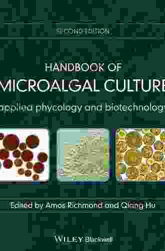 Handbook Of Microalgal Culture: Applied Phycology And Biotechnology