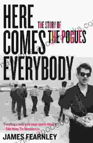 Here Comes Everybody: The Story Of The Pogues