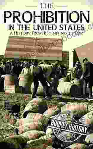 Prohibition In The United States: A History From Beginning To End