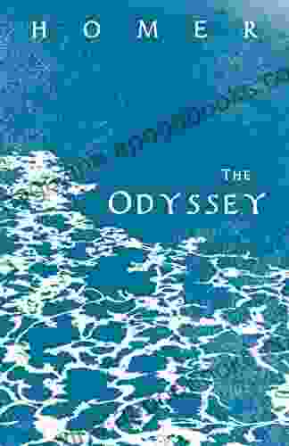 The Odyssey: Homer s Greek Epic with Selected Writings