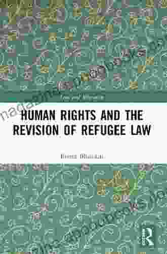 Human Rights and The Revision of Refugee Law (Law and Migration)