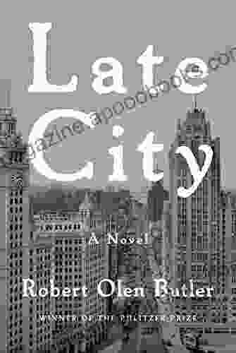 Late City Robert Olen Butler