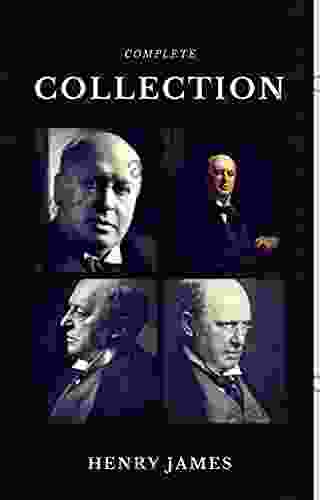 Henry James: The Complete Collection (Quattro Classics) (The Greatest Writers Of All Time)