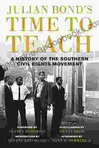 Julian Bond s Time to Teach: A History of the Southern Civil Rights Movement