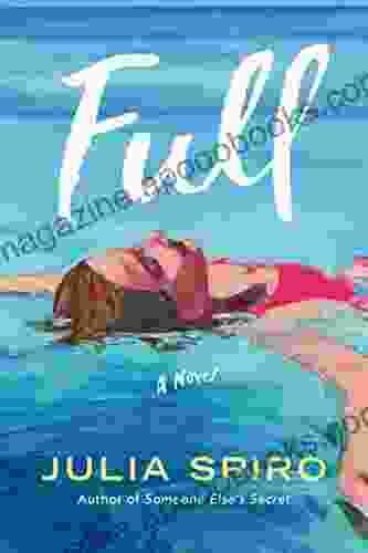 Full: A Novel Julia Spiro