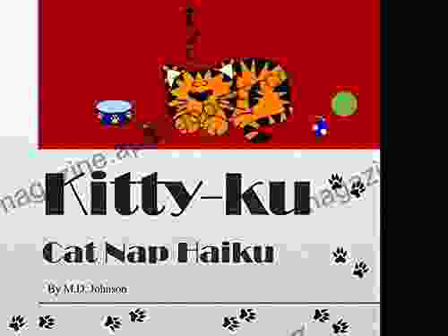 Kitty ku Cat Nap Haiku M D Johnson