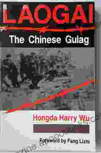 Laogai The Chinese Gulag Hongda Harry Wu