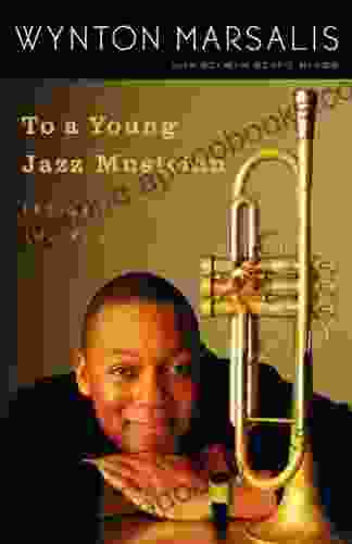 To A Young Jazz Musician: Letters From The Road