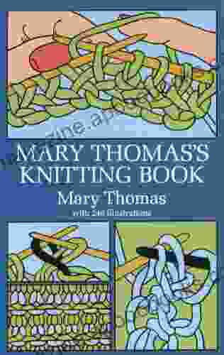 Mary Thomas S Knitting (Dover Knitting Crochet Tatting Lace)