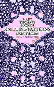 Mary Thomas S Of Knitting Patterns (Dover Knitting Crochet Tatting Lace)