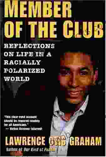 A Member Of The Club: Reflections On Life In A Racially Polarized World