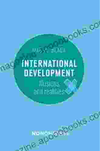 NoNonsense International Development: Illusions And Realities