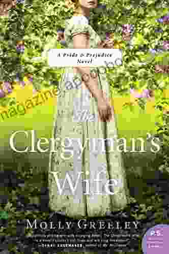 The Clergyman S Wife: A Pride Prejudice Novel (Pride Prejudice: P S Insights Interviews More )