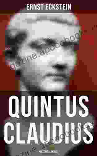 Quintus Claudius (Historical Novel): A Romance Of Imperial Rome