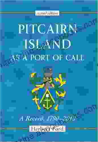 Pitcairn Island As A Port Of Call: A Record 1790 2024 2d Ed