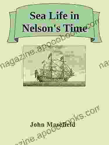 Sea Life In Nelson S Time: (Further Illustrated)