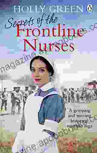 Secrets of the Frontline Nurses: A gripping and moving historical wartime saga (Frontline Nurses 3)