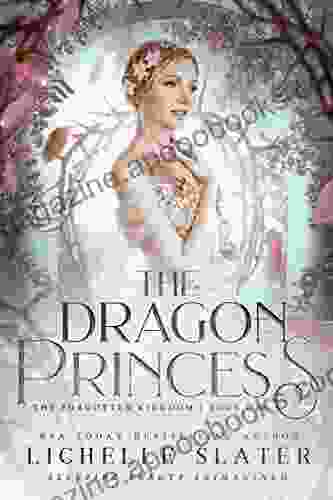 The Dragon Princess: Sleeping Beauty Reimagined (The Forgotten Kingdom 1)