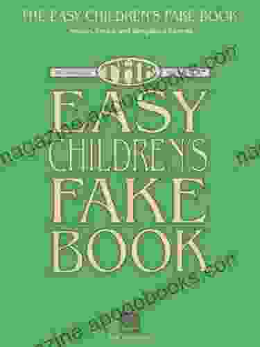 The Easy Children S Fake Book: 100 Songs In The Key Of C (INSTRUMENTS EN)