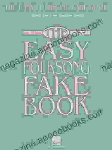 The Easy Folksong Fake Book: Over 120 Songs In The Key Of C