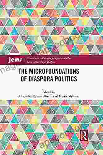 The Microfoundations Of Diaspora Politics (Research In Ethnic And Migration Studies)