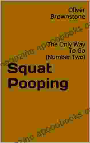 Squat Pooping: The Only Way To Go (Number Two)