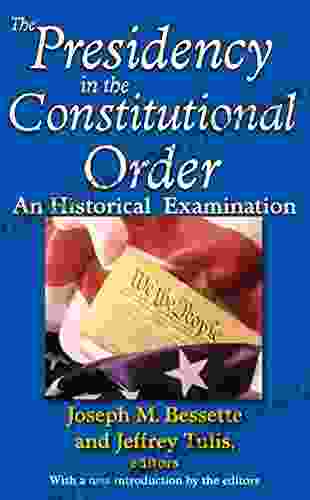 The Presidency In The Constitutional Order: An Historical Examination (American Presidents)