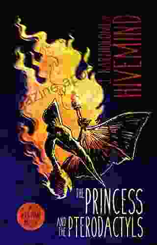 The Princess and the Pterodactyls: A Weird/Funny Novella