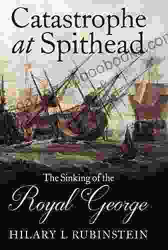 Catastrophe at Spithead: The Sinking of the Royal George