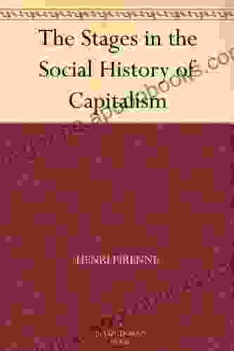 The Stages In The Social History Of Capitalism