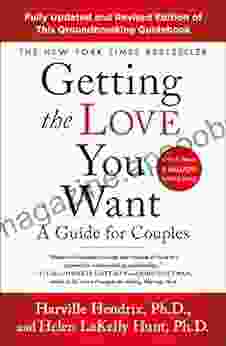 Getting The Love You Want: A Guide For Couples: Third Edition