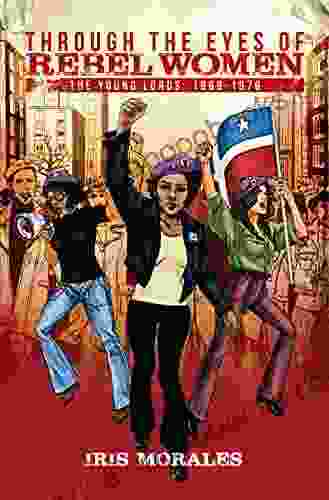 Through the Eyes of Rebel Women: The Young Lords 1969 1976