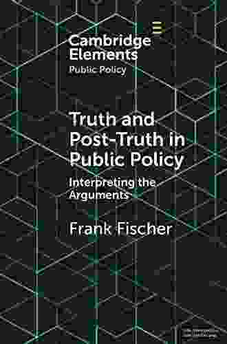 Truth and Post Truth in Public Policy (Elements in Public Policy)