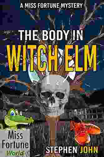 The Body in Witch Elm (Miss Fortune World)