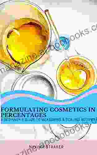 FORMULATING COSMETICS IN PERCENTAGES A BEGINNER S GUIDE TO MEASURING AND SCALING RECIPES