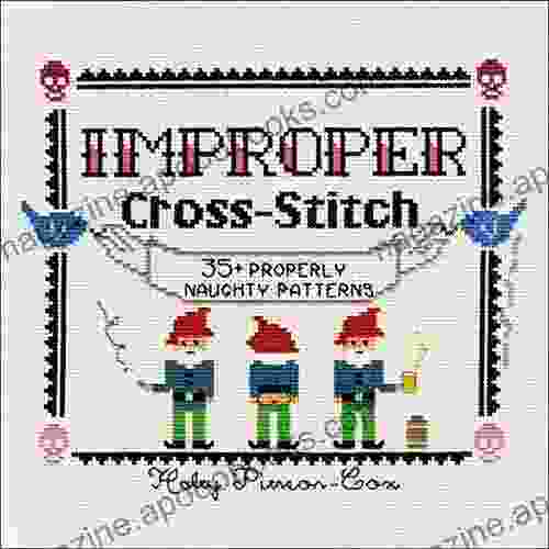 Improper Cross Stitch: 35+ Properly Naughty Patterns