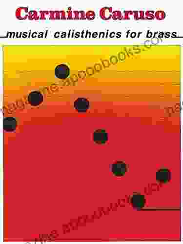 Carmine Caruso Musical Calisthenics For Brass