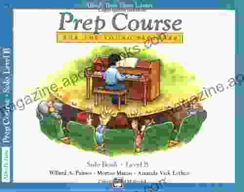 Alfred s Basic Piano Library: Prep Course for The Young Beginner Solo Level B