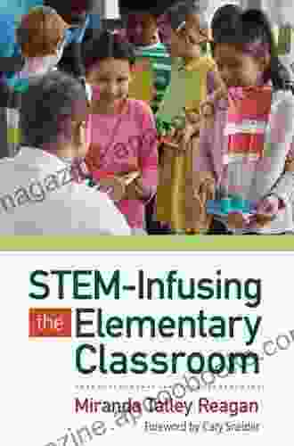 STEM Infusing The Elementary Classroom Ingeborg Bayer