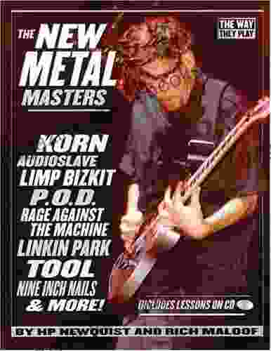 The New Metal Masters: Korn * Audioslave * Limp Bizkit * P O D * Rage Against the Machine * Linkin Park * Tool * and more (Way They Play)