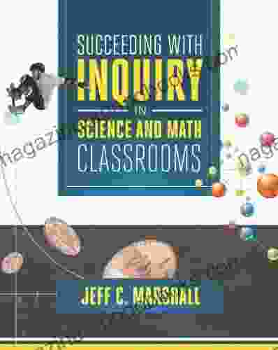 Succeeding With Inquiry In Science And Math Classrooms