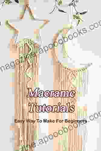 Macrame Tutorials: Easy Way To Make For Beginners