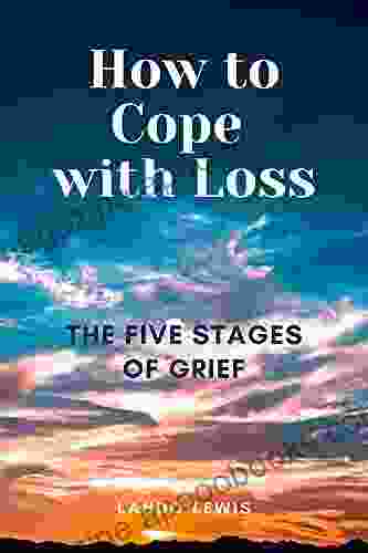 How To Cope With Loss: The Five Stages Of Grief (Mental Health Help 2)