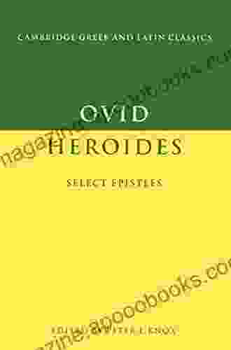 Ovid: Heroides: Select Epistles (Cambridge Greek And Latin Classics)